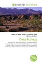 Agne F Vandome, John McBrewster, Frederic P. Miller, Agnes F. Vandome - Deep Ecology