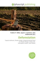 Agne F Vandome, John McBrewster, Frederic P. Miller, Agnes F. Vandome - Deforestation