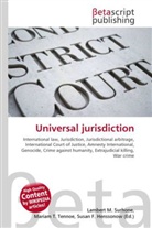 Susan F Marseken, Susan F. Marseken, Lambert M. Surhone, Miria T Timpledon, Miriam T. Timpledon - Universal jurisdiction