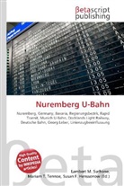 Susan F Marseken, Susan F. Marseken, Lambert M. Surhone, Miria T Timpledon, Miriam T. Timpledon - Nuremberg U-Bahn
