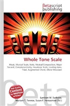 Susan F. Marseken, Lambert M. Surhone, Miriam T. Timpledon - Whole Tone Scale