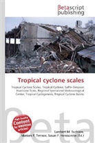 Susan F Marseken, Susan F. Marseken, Lambert M. Surhone, Miria T Timpledon, Miriam T. Timpledon - Tropical cyclone scales