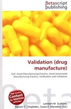 Susan F Marseken, Susan F. Marseken, Lambert M. Surhone, Miria T Timpledon, Miriam T. Timpledon - Validation (drug manufacture)