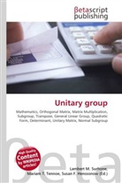 Susan F Marseken, Susan F. Marseken, Lambert M. Surhone, Miria T Timpledon, Miriam T. Timpledon - Unitary group