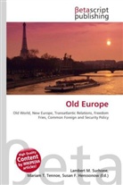 Susan F Marseken, Susan F. Marseken, Lambert M. Surhone, Miria T Timpledon, Miriam T. Timpledon - Old Europe