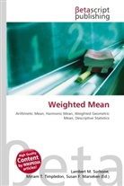 Susan F Marseken, Susan F. Marseken, Lambert M. Surhone, Miria T Timpledon, Miriam T. Timpledon - Weighted Mean