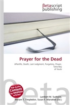 Susan F Marseken, Susan F. Marseken, Lambert M. Surhone, Miria T Timpledon, Miriam T. Timpledon - Prayer for the Dead