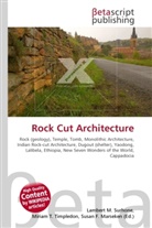 Susan F Marseken, Susan F. Marseken, Lambert M. Surhone, Miria T Timpledon, Miriam T. Timpledon - Rock Cut Architecture