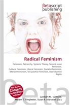 Susan F Marseken, Susan F. Marseken, Lambert M. Surhone, Miria T Timpledon, Miriam T. Timpledon - Radical Feminism