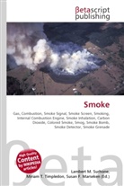 Susan F Marseken, Susan F. Marseken, Lambert M. Surhone, Miria T Timpledon, Miriam T. Timpledon - Smoke