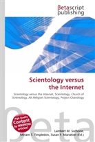 Susan F Marseken, Susan F. Marseken, Lambert M. Surhone, Miria T Timpledon, Miriam T. Timpledon - Scientology versus the Internet