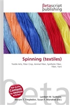 Susan F Marseken, Susan F. Marseken, Lambert M. Surhone, Miria T Timpledon, Miriam T. Timpledon - Spinning (textiles)