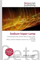 Susan F Marseken, Susan F. Marseken, Lambert M. Surhone, Miria T Timpledon, Miriam T. Timpledon - Sodium-Vapor Lamp