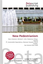 Susan F Marseken, Susan F. Marseken, Lambert M. Surhone, Miria T Timpledon, Miriam T. Timpledon - New Pedestrianism