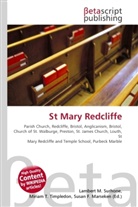 Susan F Marseken, Susan F. Marseken, Lambert M. Surhone, Miria T Timpledon, Miriam T. Timpledon - St Mary Redcliffe