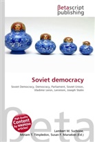 Susan F Marseken, Susan F. Marseken, Lambert M. Surhone, Miria T Timpledon, Miriam T. Timpledon - Soviet democracy