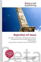 Susan F Marseken, Susan F. Marseken, Lambert M. Surhone, Miria T Timpledon, Miriam T. Timpledon - Rejection of Jesus