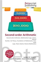 Susan F Marseken, Susan F. Marseken, Lambert M. Surhone, Miria T Timpledon, Miriam T. Timpledon - Second-order Arithmetic