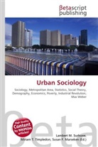 Susan F Marseken, Susan F. Marseken, Lambert M. Surhone, Miria T Timpledon, Miriam T. Timpledon - Urban Sociology