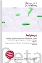 Susan F Marseken, Susan F. Marseken, Lambert M. Surhone, Miria T Timpledon, Miriam T. Timpledon - Polytope