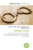 Agne F Vandome, John McBrewster, Frederic P. Miller, Agnes F. Vandome - Michael Tritter