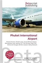 Susan F Marseken, Susan F. Marseken, Lambert M. Surhone, Miria T Timpledon, Miriam T. Timpledon - Phuket International Airport