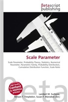 Susan F Marseken, Susan F. Marseken, Lambert M. Surhone, Miria T Timpledon, Miriam T. Timpledon - Scale Parameter
