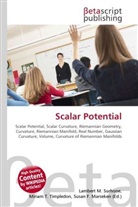 Susan F Marseken, Susan F. Marseken, Lambert M. Surhone, Miria T Timpledon, Miriam T. Timpledon - Scalar Potential