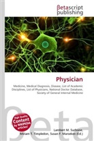 Susan F. Marseken, Lambert M. Surhone, Miriam T. Timpledon - Physician