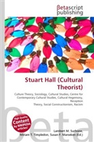 Susan F Marseken, Susan F. Marseken, Lambert M. Surhone, Miria T Timpledon, Miriam T. Timpledon - Stuart Hall (Cultural Theorist)