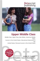 Susan F Marseken, Susan F. Marseken, Lambert M. Surhone, Miria T Timpledon, Miriam T. Timpledon - Upper Middle Class