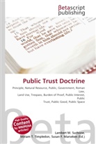 Susan F Marseken, Susan F. Marseken, Lambert M. Surhone, Miria T Timpledon, Miriam T. Timpledon - Public Trust Doctrine