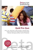 Susan F Marseken, Susan F. Marseken, Lambert M. Surhone, Miria T Timpledon, Miriam T. Timpledon - Quid Pro Quo