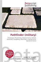 Susan F Marseken, Susan F. Marseken, Lambert M. Surhone, Miria T Timpledon, Miriam T. Timpledon - Pathfinder (military)
