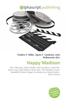 Agne F Vandome, John McBrewster, Frederic P. Miller, Agnes F. Vandome - Happy Madison