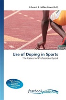Edward R. Miller-Jones, Edwar R Miller-Jones - Use of Doping in Sports