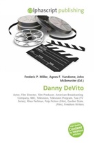 Agne F Vandome, John McBrewster, Frederic P. Miller, Agnes F. Vandome - Danny DeVito
