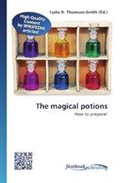 Lydi D Thomson-Smith, Lydia D. Thomson-Smith - The magical potions