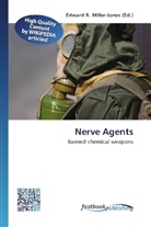 Edward R. Miller-Jones, Edwar R Miller-Jones, Edward R Miller-Jones - Nerve Agents