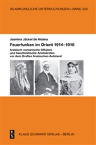 Jasmina Jäckel de Aldana - Feuerfunken im Orient 1914 - 1916