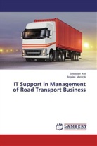 Sebastia Kot, Sebastian Kot, Bogdan Marczyk - IT Support in Management of Road Transport Business