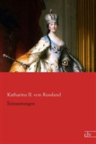 Katharina II. von Russland, Katharina II von Russland, Kaiserin von Rußland Katharina II., Katharina II. von Russland - Erinnerungen