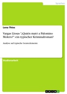 Lena Thies - Vargas Llosas "¿Quién mató a Palomino Molero?": ein typischer Kriminalroman?