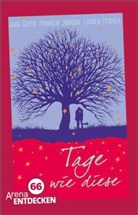Joh Green, John Green, Mauree Johnson, Maureen Johnson, Lauren Myracle, Barbara Abedi - Tage wie diese