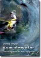 Wilfried Reifarth - Was aus mir werden kann