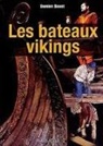 Damien Bouet, BOUET DAMIEN, Damien Bouet, Erik Groult - Les bateaux vikings