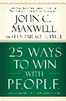 John C. Maxwell, John C. Parrott III Maxwell, Les Parrott, Les Parrott III - 25 Ways to Win With People