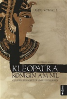 Ute Schall - Kleopatra - Königin am Nil
