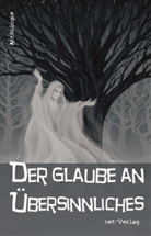 Brit u a Gögel, Andy Klemm, Sabine Kohlert, Gabrie Maier, Marcu Watolla, Marcus Watolla... - Der Glaube an Übersinnliches
