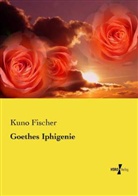 Kuno Fischer - Goethes Iphigenie